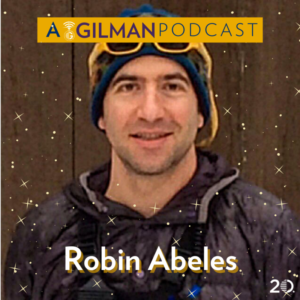 Gilman Careers Helping with COVID-19 with Robin Abeles - Gilman Podcast