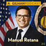 To Abroad and Beyond with Manuel Retana - Gilman Podcast